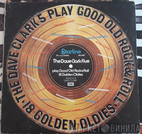  The Dave Clark Five  - Play Good Old Rock  & Roll - 18 Golden Oldies