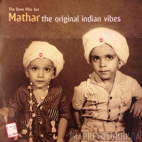 The Dave Pike Set - Mathar - The Original Indian Vibes