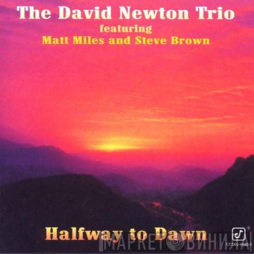 The David Newton Trio - Halfway To Dawn