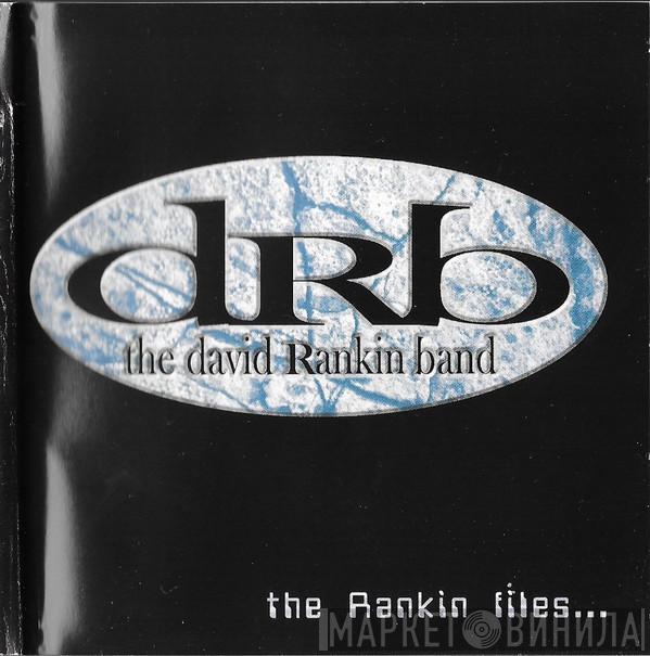 The David Rankin Band - The Rankin Files...