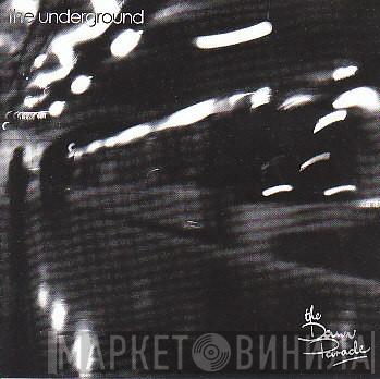 The Dawn Parade - The Underground