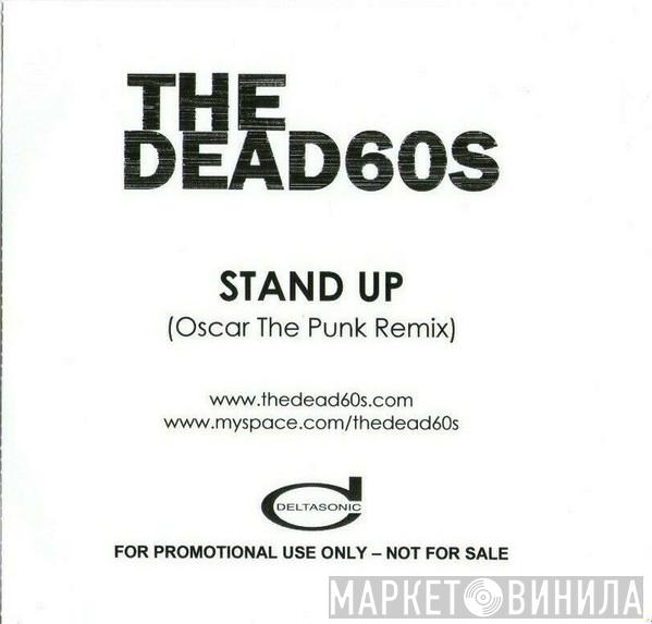  The Dead 60s  - Stand Up (Oscar The Punk Remix)
