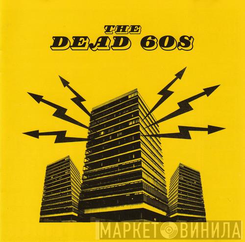  The Dead 60s  - The Dead 60s