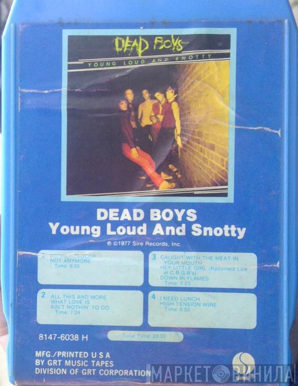  The Dead Boys  - Young Loud And Snotty