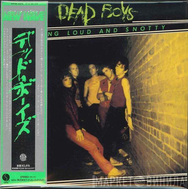  The Dead Boys  - Young Loud And Snotty