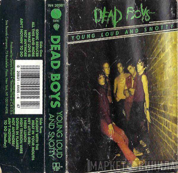  The Dead Boys  - Young Loud And Snotty