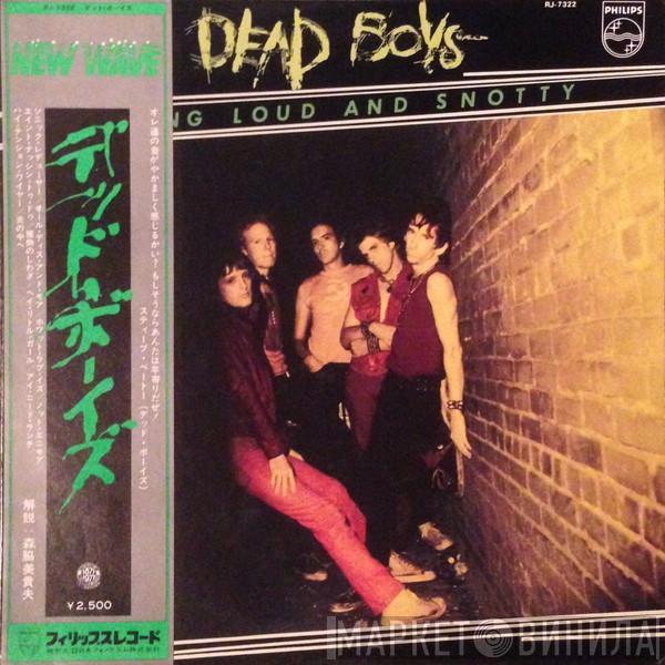  The Dead Boys  - Young Loud And Snotty