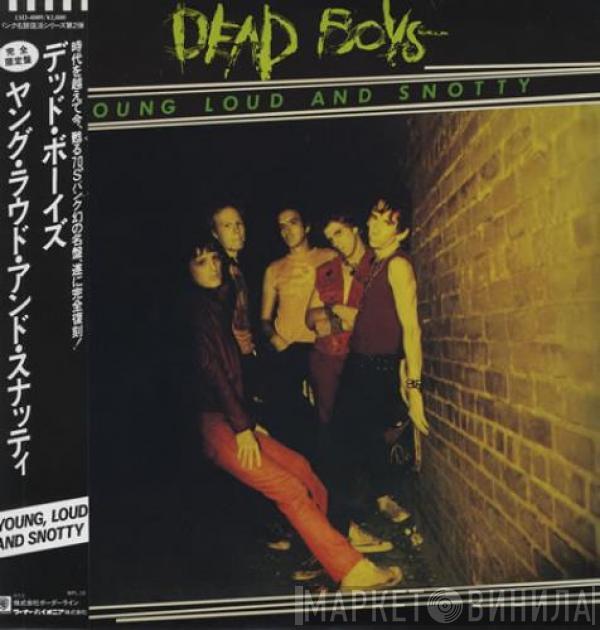  The Dead Boys  - Young Loud And Snotty