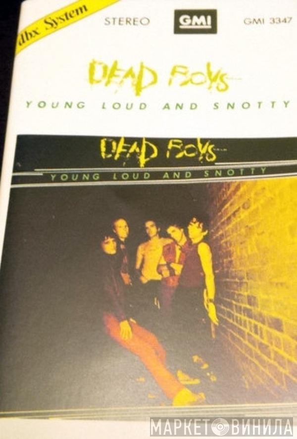  The Dead Boys  - Young Loud And Snotty