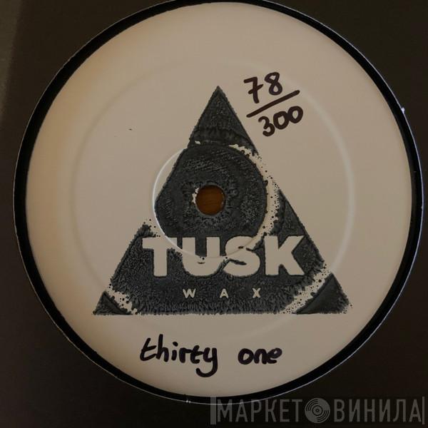 The Deadstock 33's - Tusk Wax Thirty One