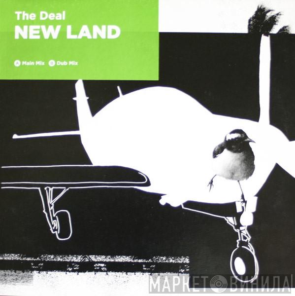 The Deal - New Land