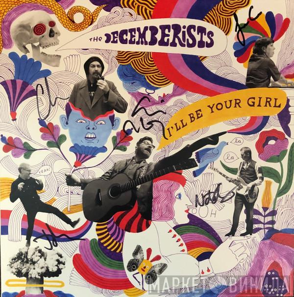  The Decemberists  - I'll Be Your Girl