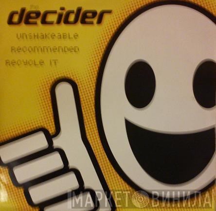 The Decider! - Unshakable