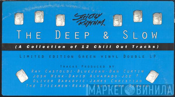  - The Deep & Slow (A Collection Of 12 Chill Out Tracks)