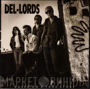 The Del Lords - Based On A True Story