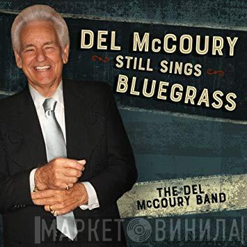The Del McCoury Band - Del McCoury Still Sings Bluegrass