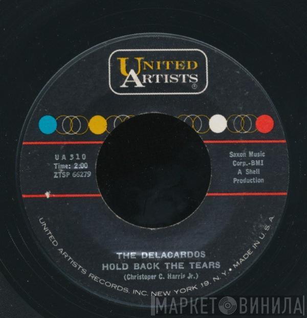 The Delacardos - Hold Back The Tears / Mr. Dillon