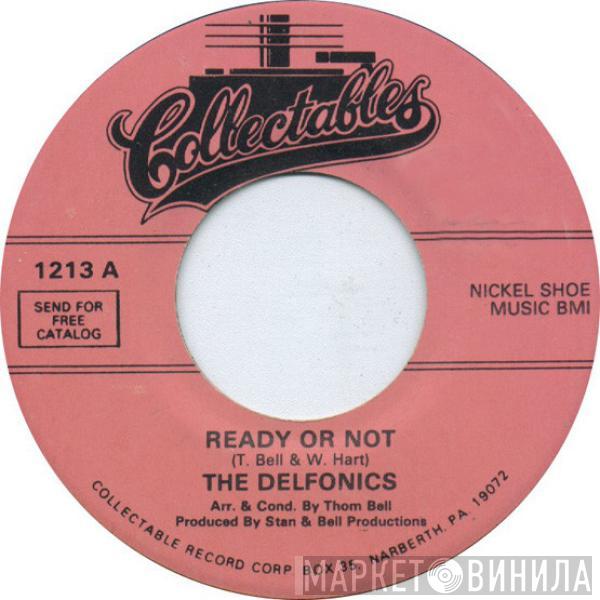 The Delfonics  - Ready Or Not / Somebody Loves You