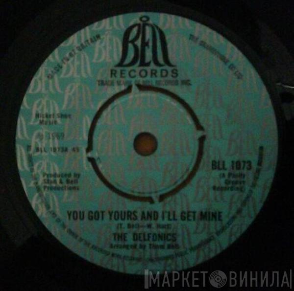  The Delfonics  - You Got Yours And I'll Get Mine / Funny Feeling