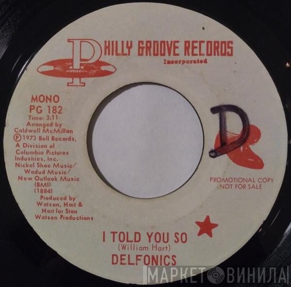  The Delfonics  - I Told You So