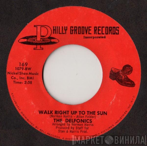  The Delfonics  - Walk Right Up To The Sun