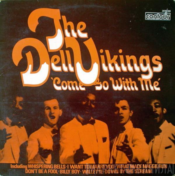 The Dell-Vikings - Come Go With Me