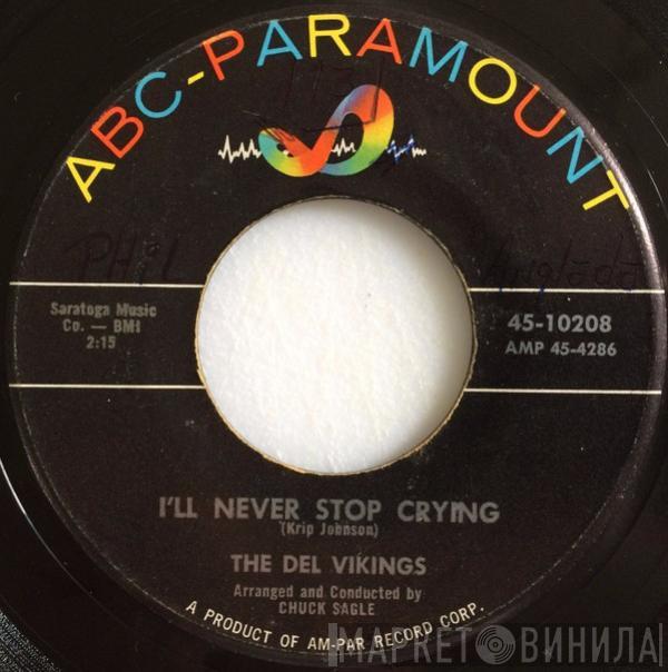 The Dell-Vikings - I'll Never Stop Crying / Bring Back Your Heart