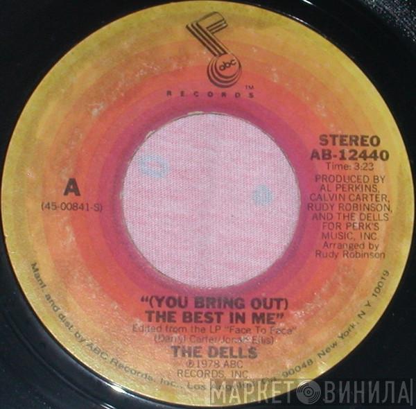  The Dells  - (You Bring Out) The Best In Me / Wrapped Up Tight