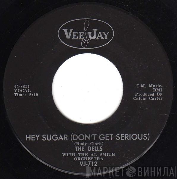  The Dells  - Hey Sugar (Don't Get Serious) / Poor Little Boy