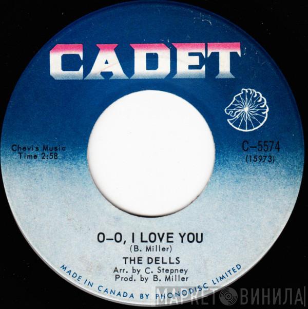  The Dells  - O-O, I Love You / There Is