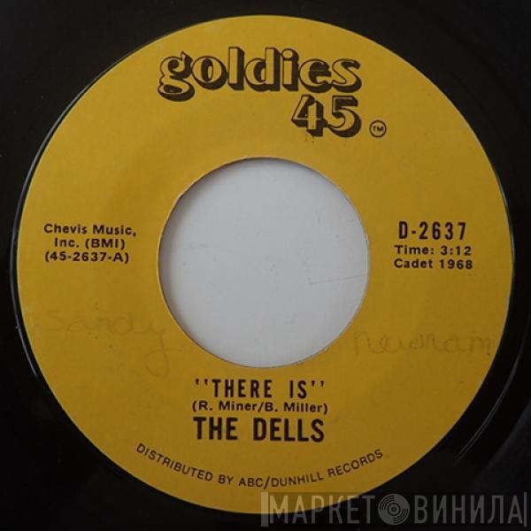  The Dells  - There Is / Show Me