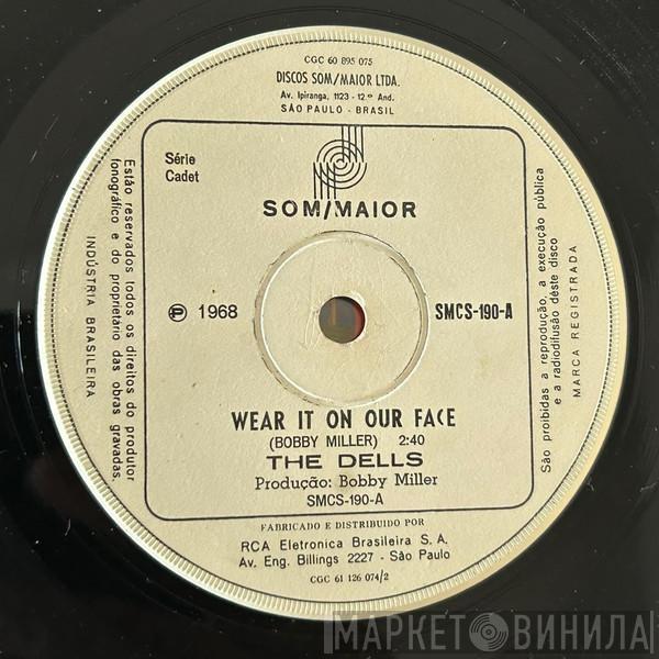  The Dells  - Wear It On Our Face