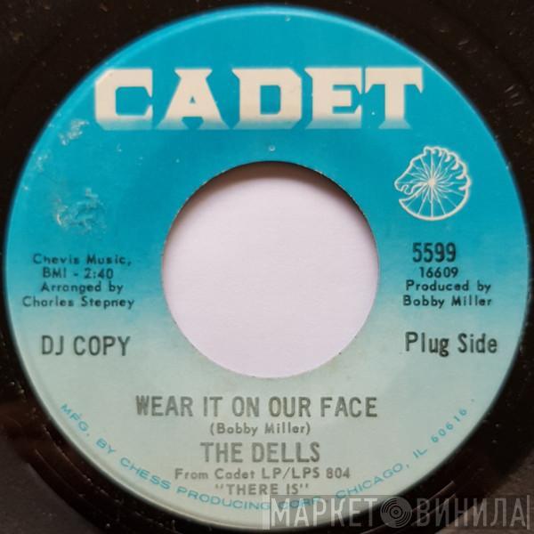  The Dells  - Wear It On Our Face