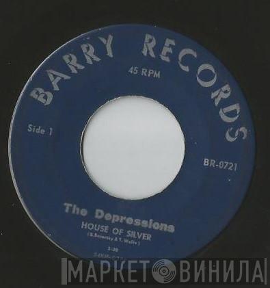  The Depressions   - House Of Silver / No Big Thing