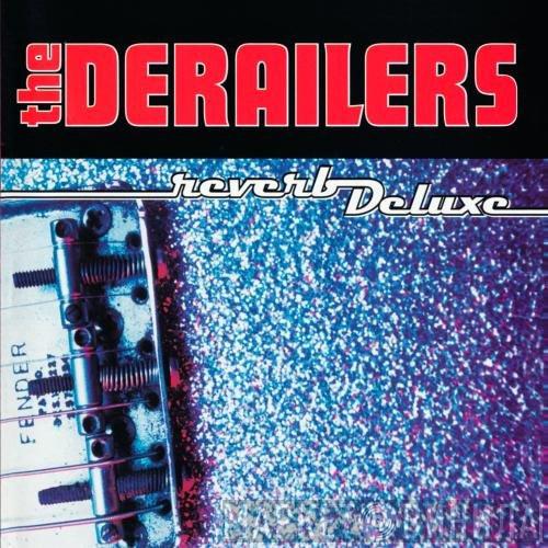 The Derailers - Reverb Deluxe