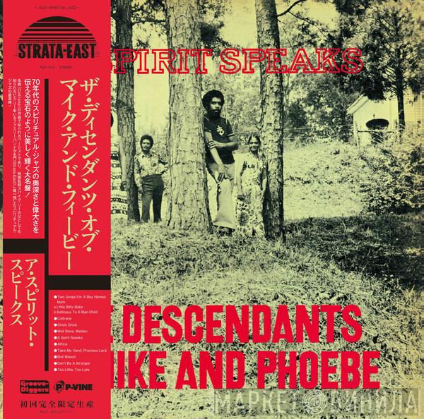 The Descendants Of Mike And Phoebe - A Spirit Speaks