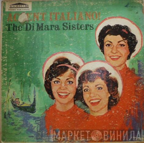  The Di Mara Sisters  - Accent Italiano!