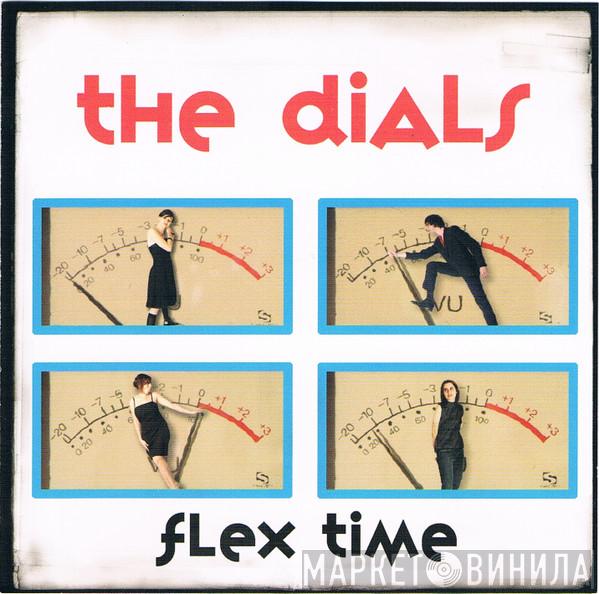 The Dials  - Flex Time