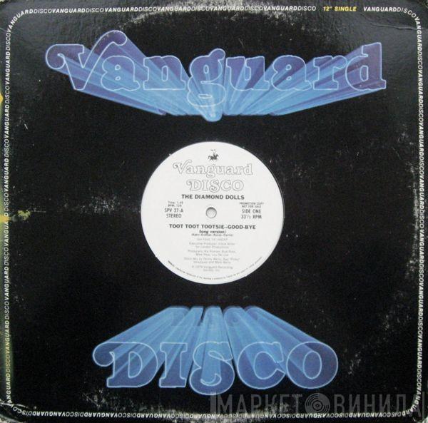 The Diamond Dolls - Toot Toot Tootsie--Good-Bye