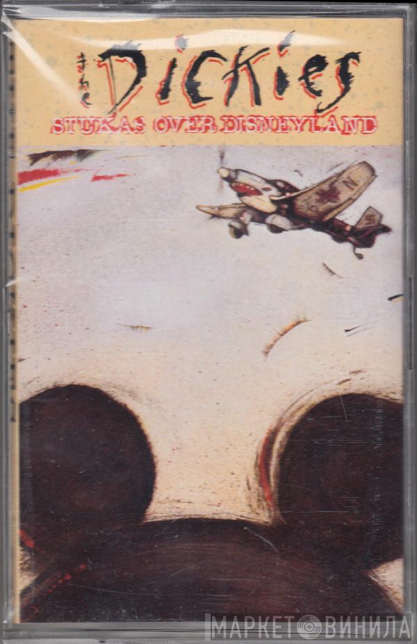  The Dickies  - Stukas Over Disneyland