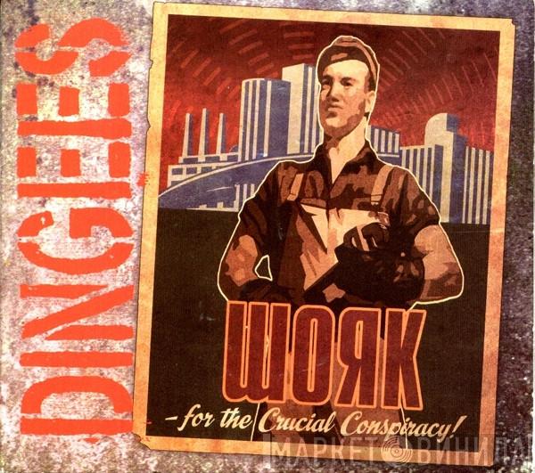 The Dingees - The Crucial Conspiracy
