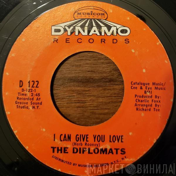 The Diplomats  - I Can Give You Love / I'm So Glad I Found You