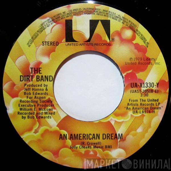 The Dirt Band - An American Dream / Take Me Back