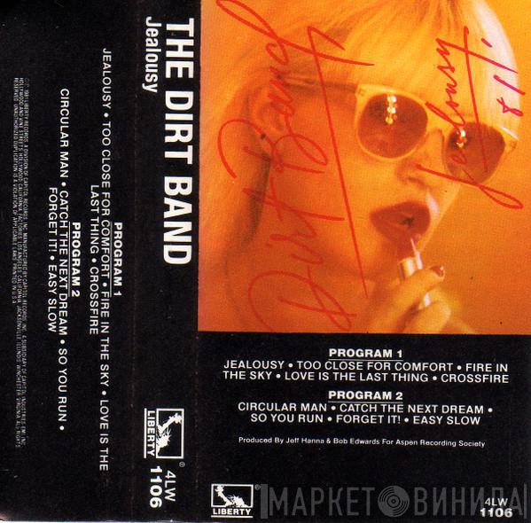  The Dirt Band  - Jealousy