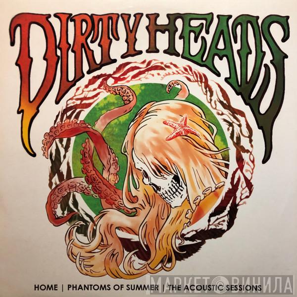 The Dirty Heads - Home | Phantoms Of Summer | The Acoustic Sessions