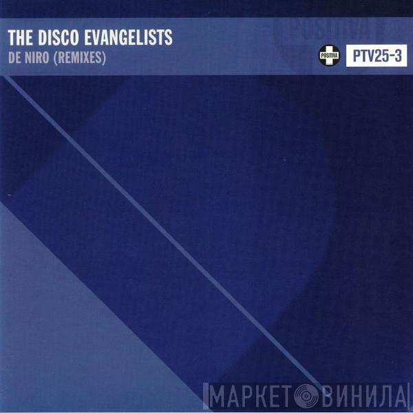 The Disco Evangelists - De Niro (Remixes)