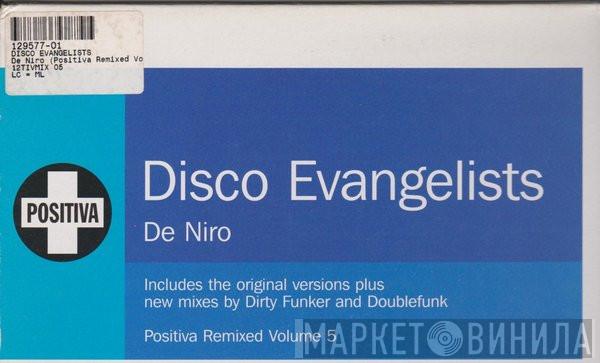  The Disco Evangelists  - De Niro