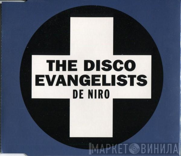  The Disco Evangelists  - De Niro