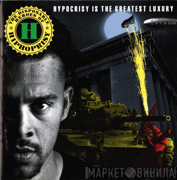  The Disposable Heroes Of Hiphoprisy  - Hypocrisy Is The Greatest Luxury