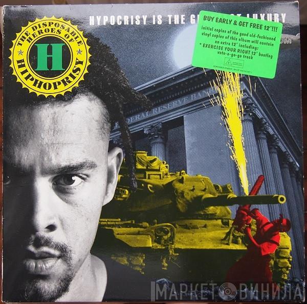  The Disposable Heroes Of Hiphoprisy  - Hypocrisy Is The Greatest Luxury